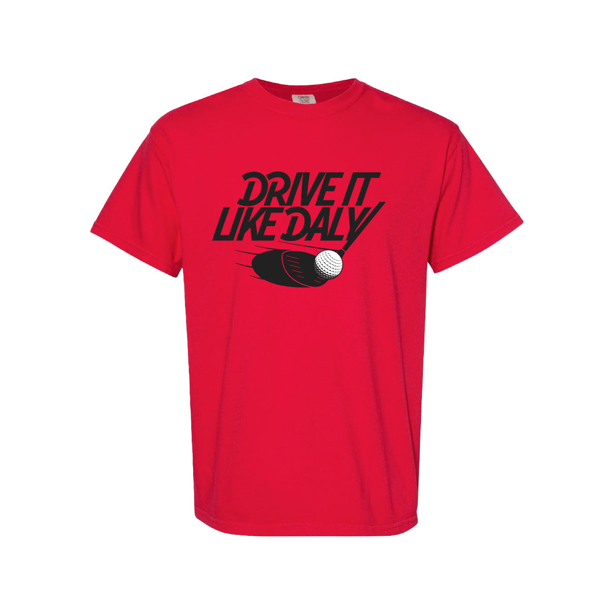 Drive it like Daly - Comfort Colors® Heavyweight Ring Spun Tee