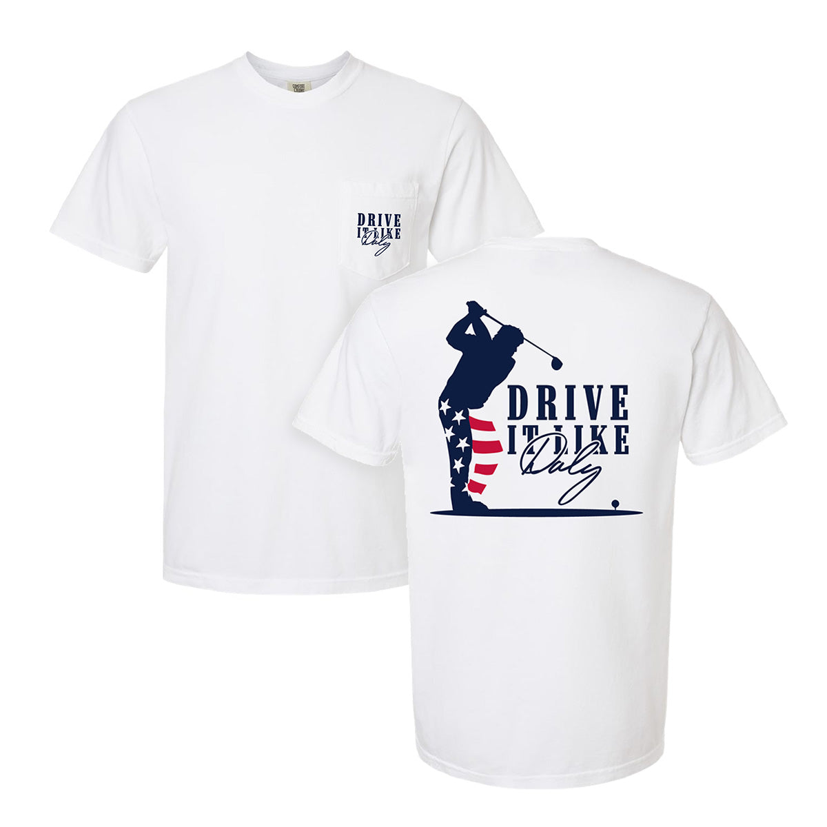 Drive It like Daly Adult Heavyweight Pocket T-Shirt
